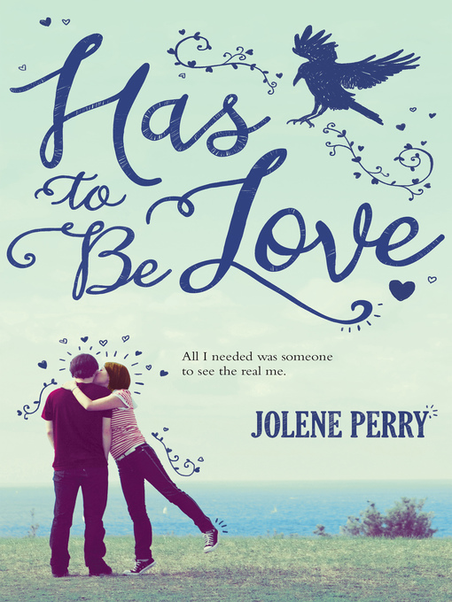 Title details for Has to Be Love by Jolene Perry - Available
